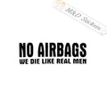 2x No airbags - We die like real men Vinyl Decal Sticker Different colors & size for Cars/Bikes/Windows