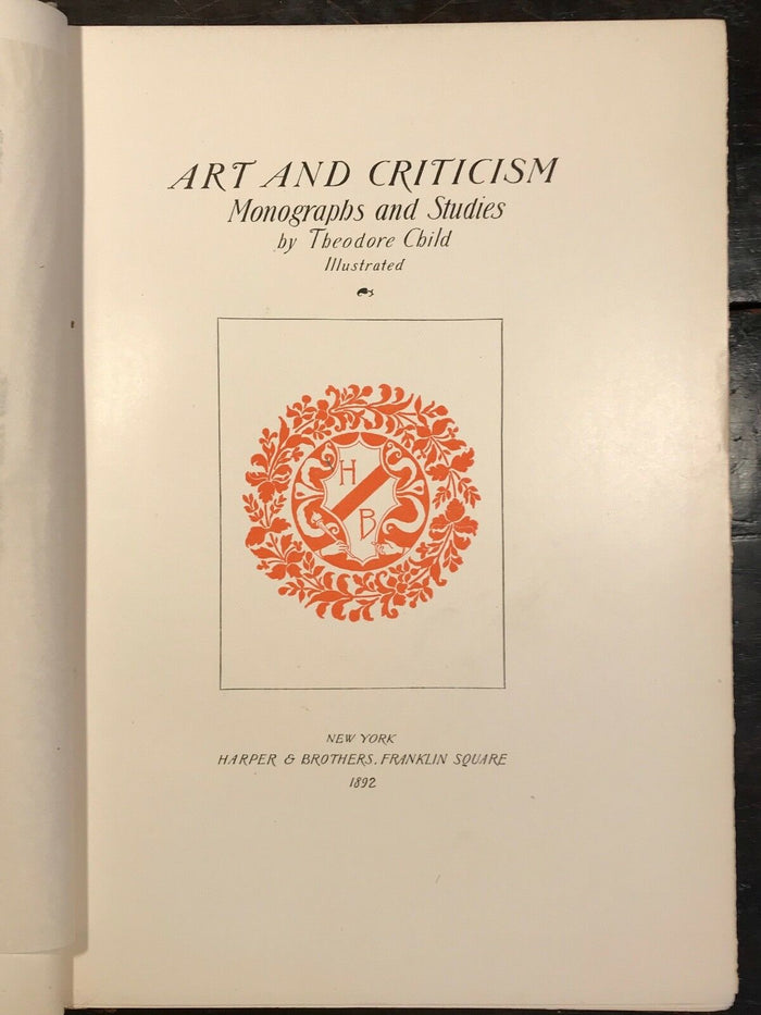ART AND CRITICISM Monographs and Studies - Theodore Child, 1st 1892, ART NOUVEAU