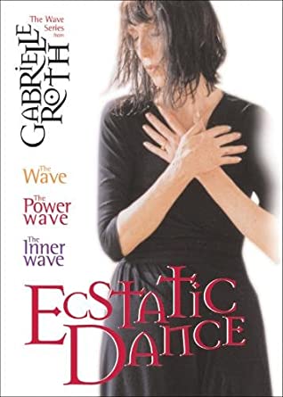 Gabrielle Roth Ecstatic Dance Collection