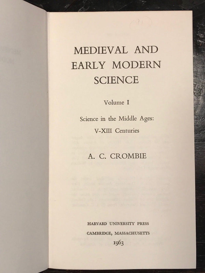 MEDIEVAL AND EARLY MODERN SCIENCE - A.C. Crombie - 1963, COMPLETE 2 Vols