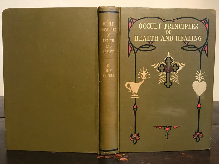 OCCULT PRINCIPLES OF HEALTH AND HEALING - MAX HEINDEL, 1938