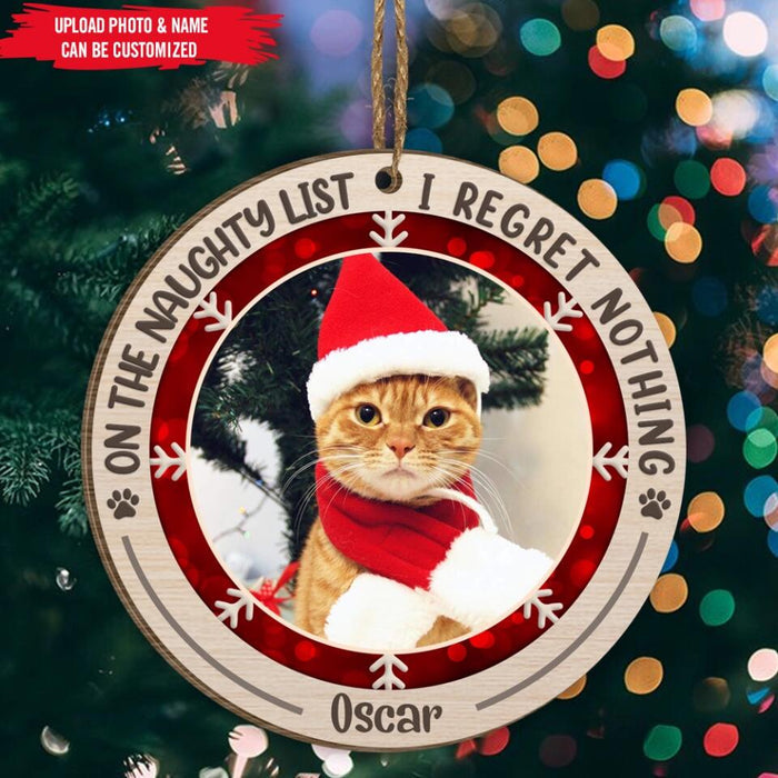 On The Naughty List I Regret Nothing - Personalized Ornament, Gift For Pet Lover