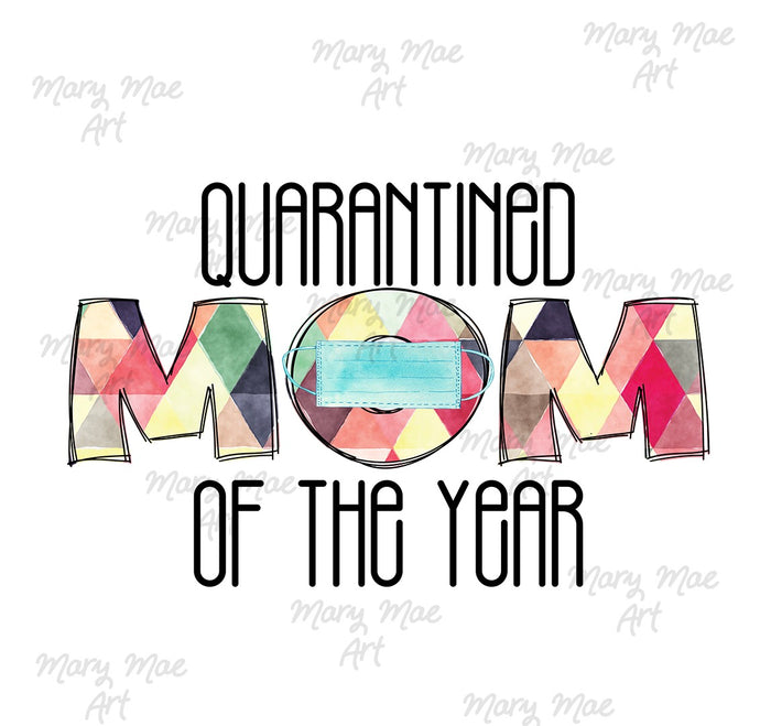 Quarantined MOM of the year, Sublimation png file/Digital Download