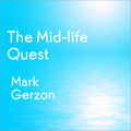 The Mid-Life Quest