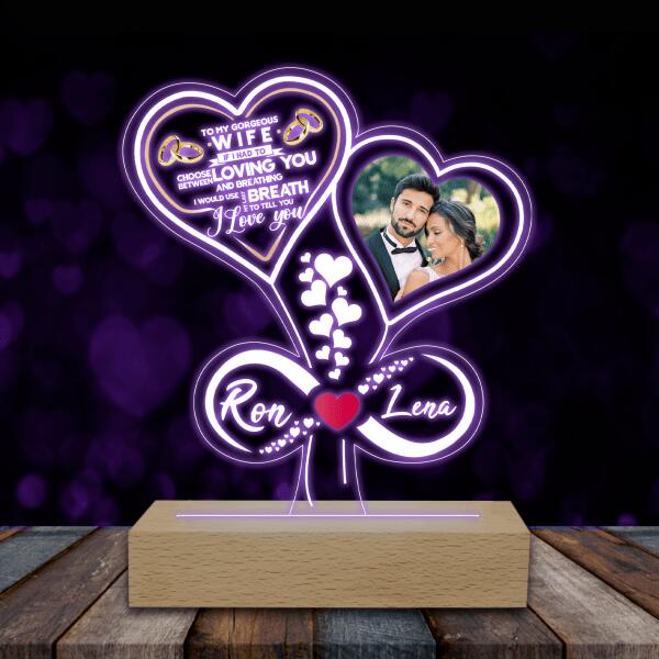 To My Gorgeous Wife. If I Had To Choose Between Loving You & Breathing - Personalized Acrylic Night Light